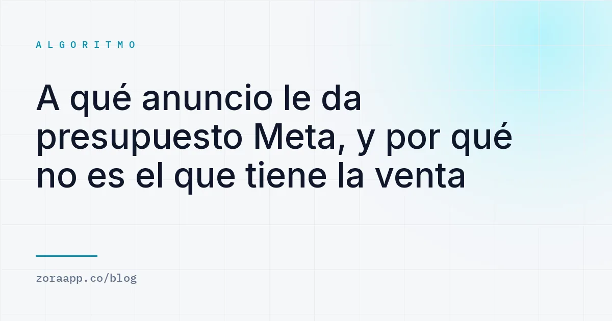 A qué anuncio le da presupuesto Meta, y por qué no es el que tiene la venta